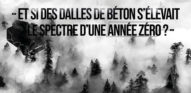 Et si des dalles de béton s'élevait le spectre d'une année zéro ?